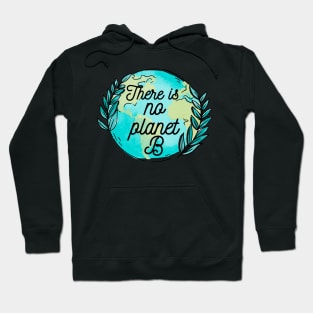 There is no planet B Hoodie